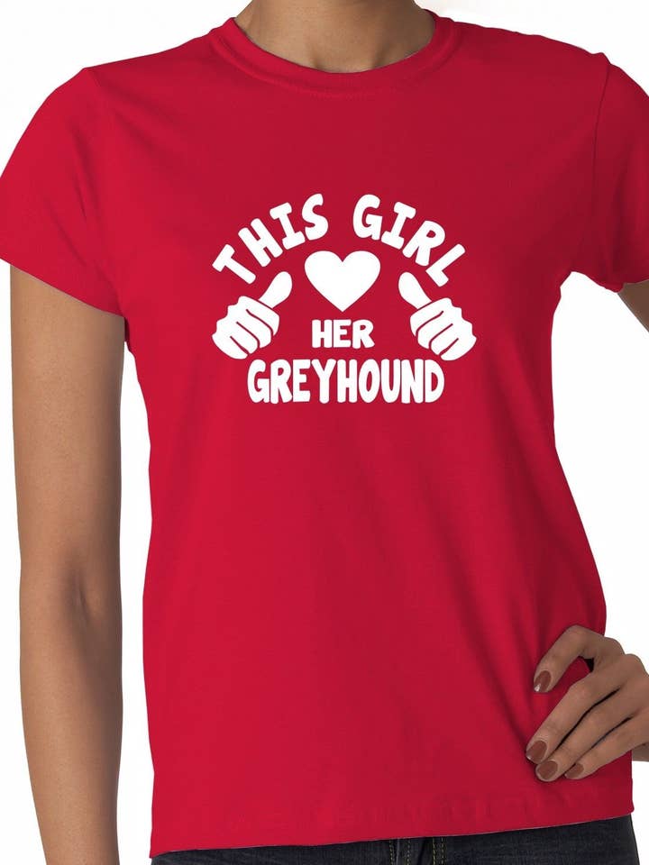 This Girl Loves Her Greyhound Dog Ladies T-shirt for wholesale by Print4U