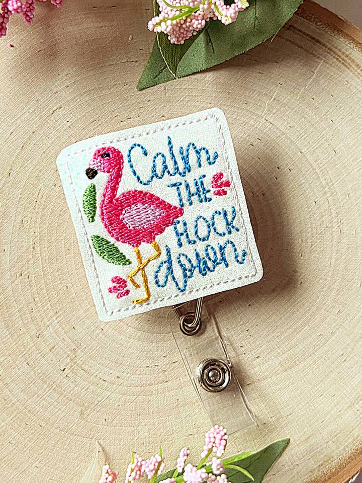 Calm The Flock Down Flamingo Badge Reel for Women Gifts for wholesale by Meeko’s Must Haves