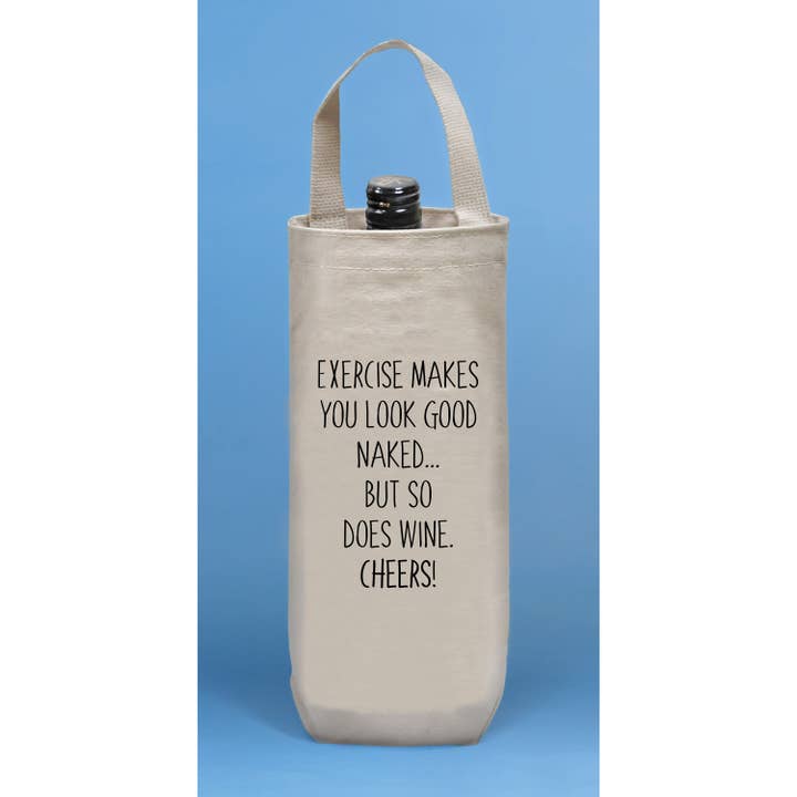 Exercise makes you look good naked... Wine Tote for wholesale by Quippy Brand