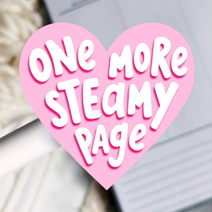 One More Steamy Page, Smutty Spicy Books Fans Sticker for wholesale by The Grey Palette