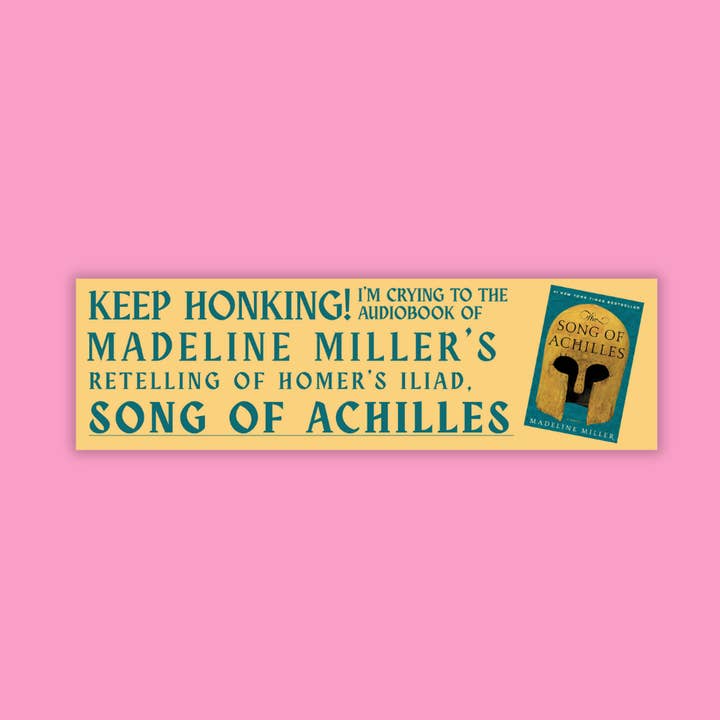 Keep Honking Song of Achilles bumper sticker for wholesale by Charlie's