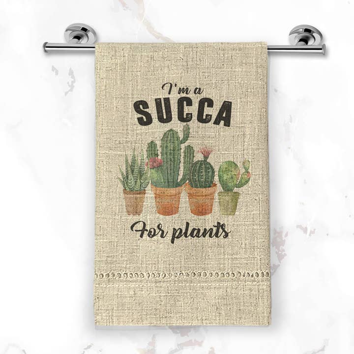 Funny Gardening Tea Towel, Succa for Plants for wholesale by Sew Many Blessings LA
