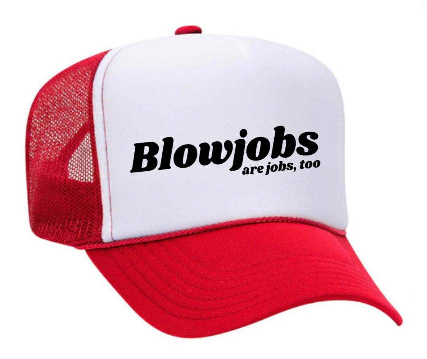 Inappropriate Trucker Hats - Wholesale Trucker Hat - Women's - Blowjobs Are Jobs, Too Trucker Hat31