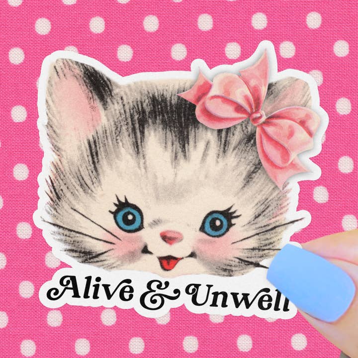 Pretty Toxic Stickers - Wholesale Sticker - Alive & Unwell Sticker, Retro Kitsch Kitten, Existentialism0