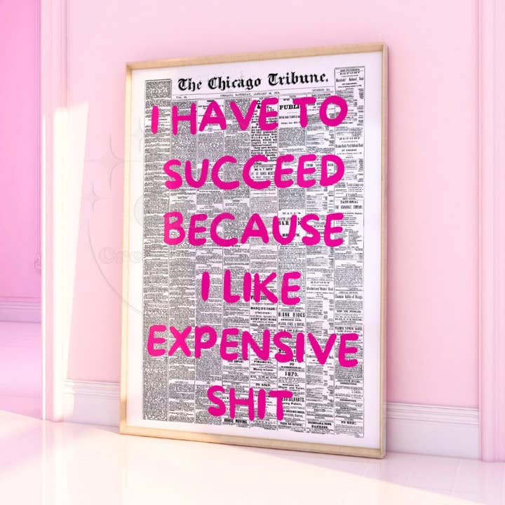 I Have To Succeed Retro Newspaper Wall Art Hot Pink Print for wholesale by CLM Creative Studio