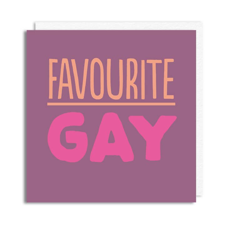 Funny Birthday Card - 'Fav Gay' for wholesale by The Buddy Fernandez Card Company