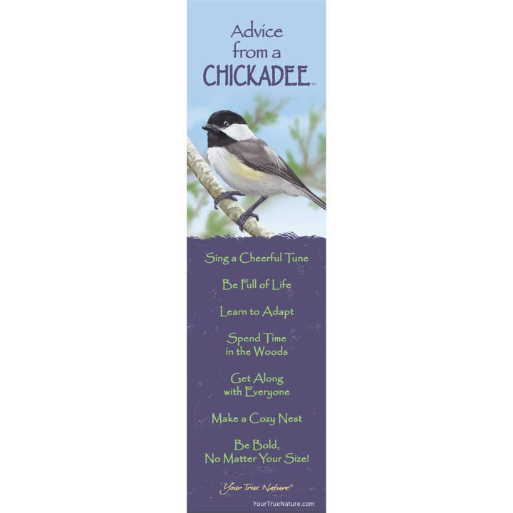 Advice from a Chickadee Laminated Bookmark for wholesale by Advice for Life by Your True Nature