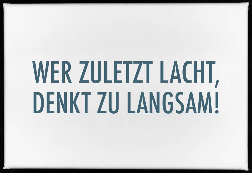17;30 - Vente Aimants - Aimant, 79 x 53 mm, CELUI QUI RIT LE DERNIER PENSE TROP LENTEMENT !0