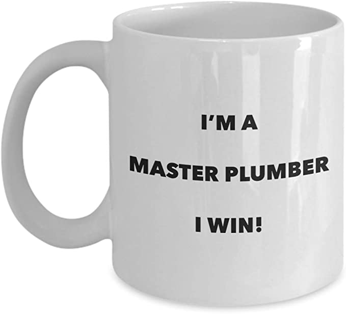 CustomHappy - Wholesale Coffee Mug - I'm a Master Plumber Coffee Mug I win, Master Plumber Gifts0