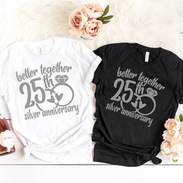 Silver Anniversary Gift Shirt, Better Together For 25 Years, 25th Anniversary Gift For Him, Gift for Couple, 25th Wedding Anniversary Shirt for wholesale by DONNA SHIRTS