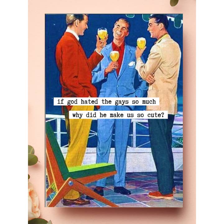 TwistedGoods - Wholesale Birthday Card - Why Are Gays So Cute if God Hates LGBTQ Gay Pride MCM Card1