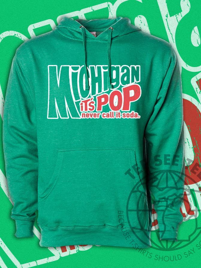 It's Pop(Never Call It Soda) Michigan Pullover Hoodie for wholesale by Idea Farm LLC