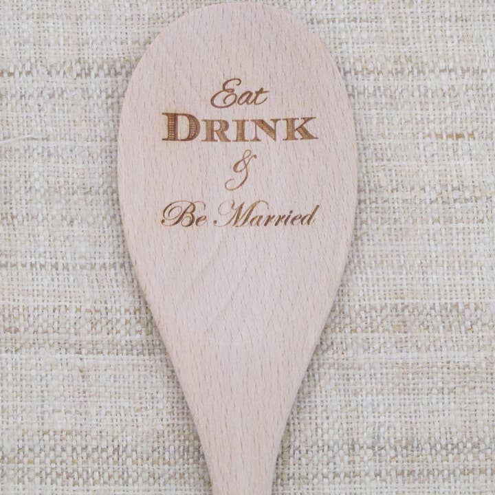 Engraved Wooden Spoon - Eat Drink & Be Married for wholesale by Memories for Life