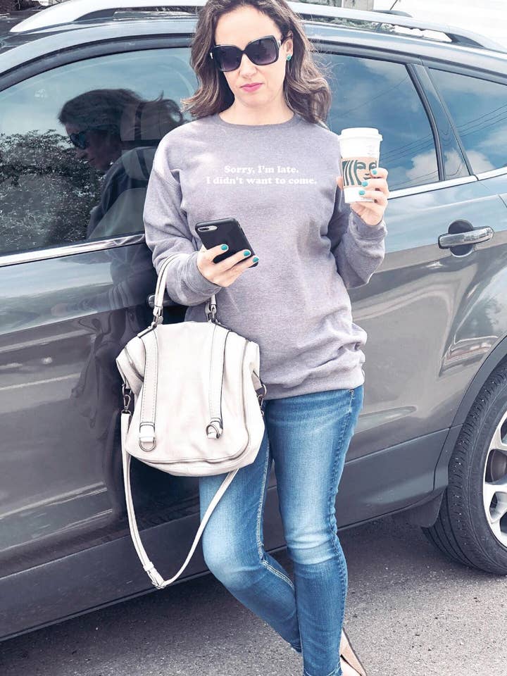 Sorry I'm Late, I Didn't Want to Come Cozy Crew Neck Sweater for wholesale by Blonde Ambition | Jewelry | Valentines Gift & Sweaters