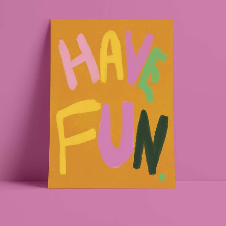 Impression artistique Have Fun - Impression artistique brune pour la vente par Orla and the Gang