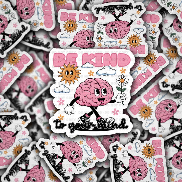 DC 1817 - Be kind to your mind Die Cut Sticker for wholesale by It's Transfer Time
