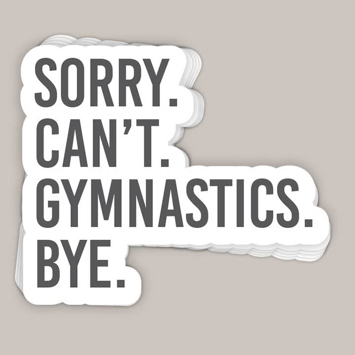 Sorry Can't Gymnastics Bye Decal for wholesale by Ivy + Cloth