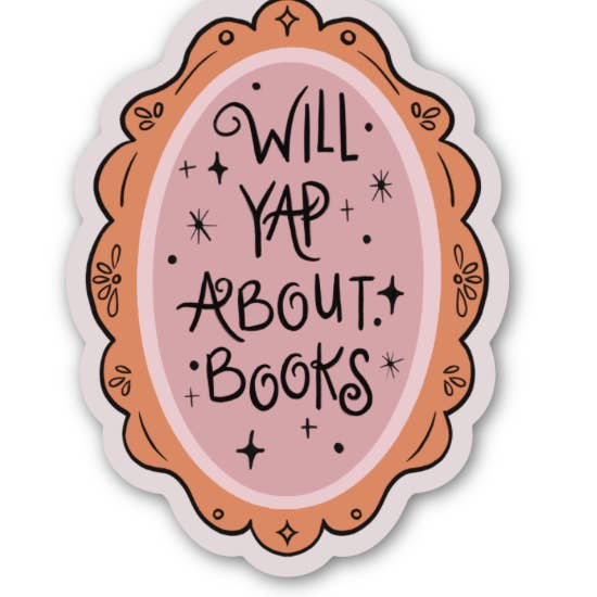 Will Yap About Books Vinyl Sticker for wholesale by Doohickle Designs