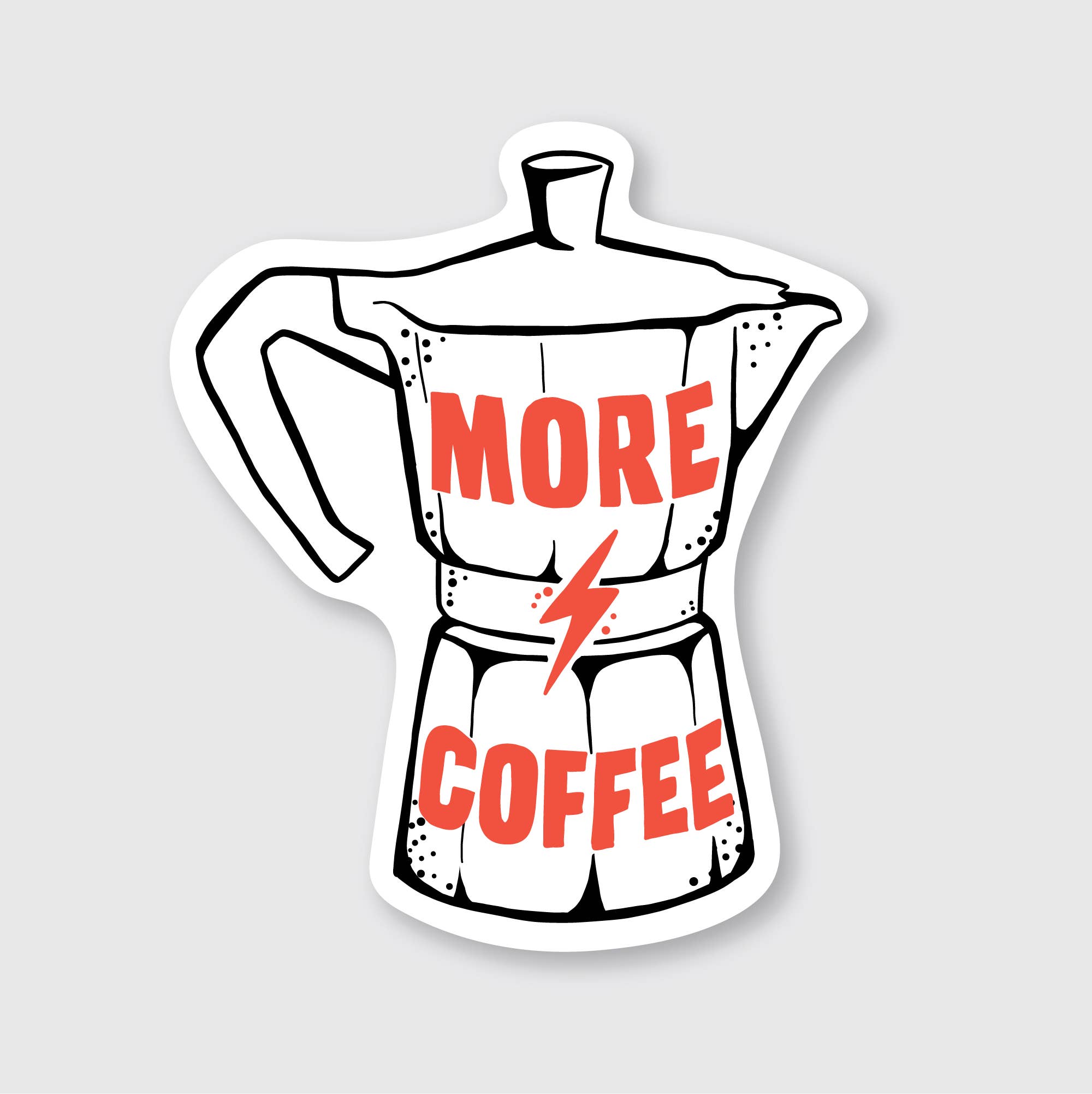 Pike Street Press - Wholesale Sticker - More Coffee Sticker
