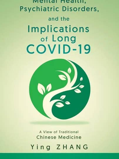 Mental Health, Psychiatric Disorders, and the Implications of Long COVID-19: A View of Traditional Chinese Medicine - Paperback for wholesale by Books by splitShops