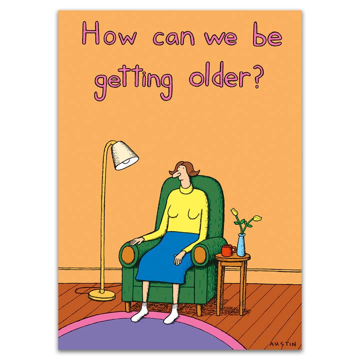 Getting Older for wholesale by SNAFU Designs - Greeting Cards