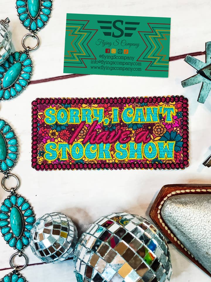 Can't, I Have a Stock Show Patch (Patch ONLY) for wholesale by Flying S Company