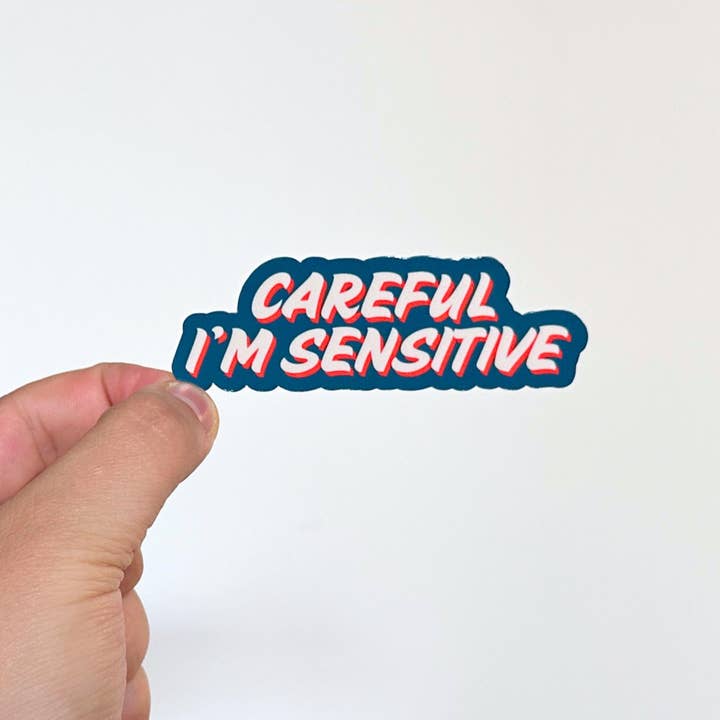 Olive Street Collective - Wholesale Sticker - Careful I'm Sensitive Sticker4