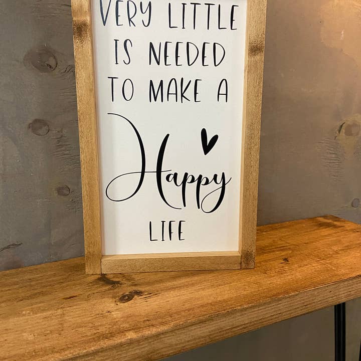 Very Little Is Needed to Make a Happy Life Sign for wholesale by Finn & I