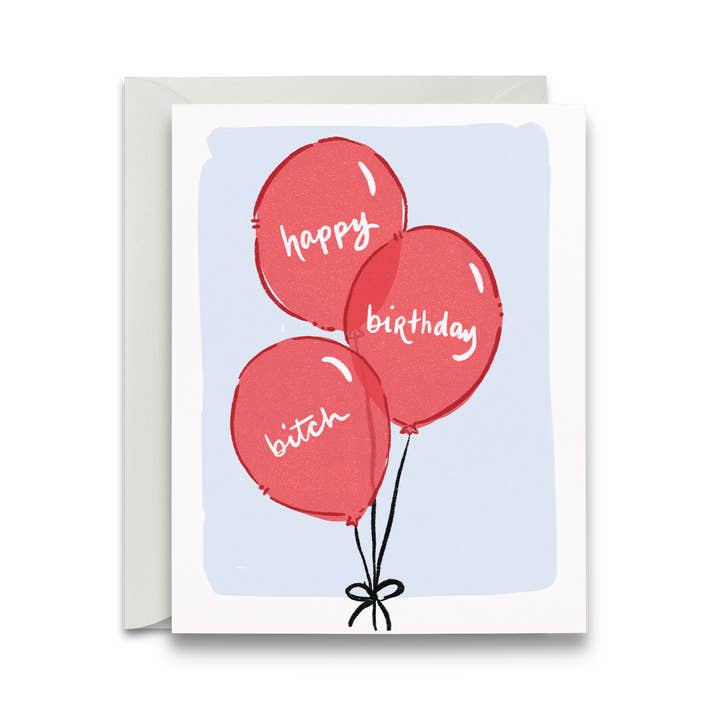 Happy Birthday Bitch Card for wholesale by Ashley Frye Studio