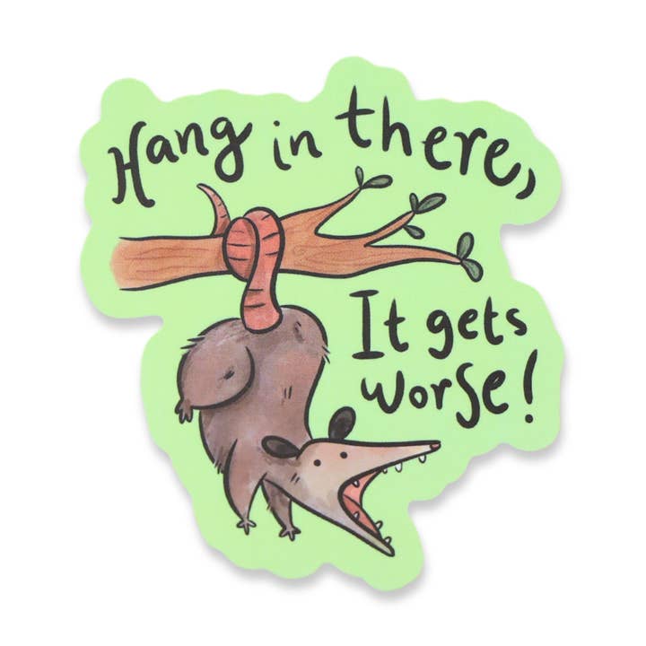 Sleazy Greetings - Wholesale Sticker - Hang In There Funny Vinyl Sticker0