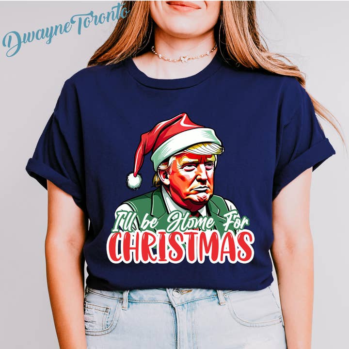 NVC Ecommerce LLC - Wholesale T-Shirt (Graphic) - Women's - I'll Be Home For Christmas Trump Shirt, Trump Christmas Shir2