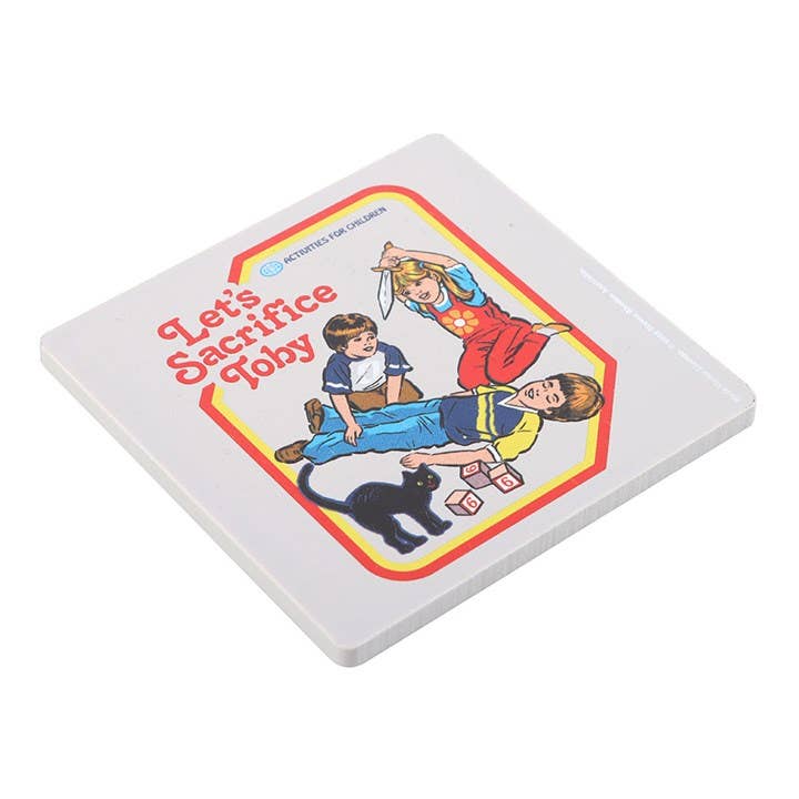 Something Different Wholesale – wholesale Coasters – Let's Sacrifice Toby Coaster by Steven Rhodes2