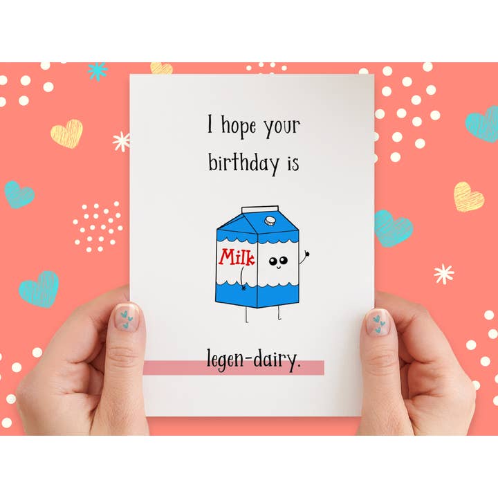 Hope Your Birthday is Legen-Dairy Greeting Card for wholesale by Hello Mosswood