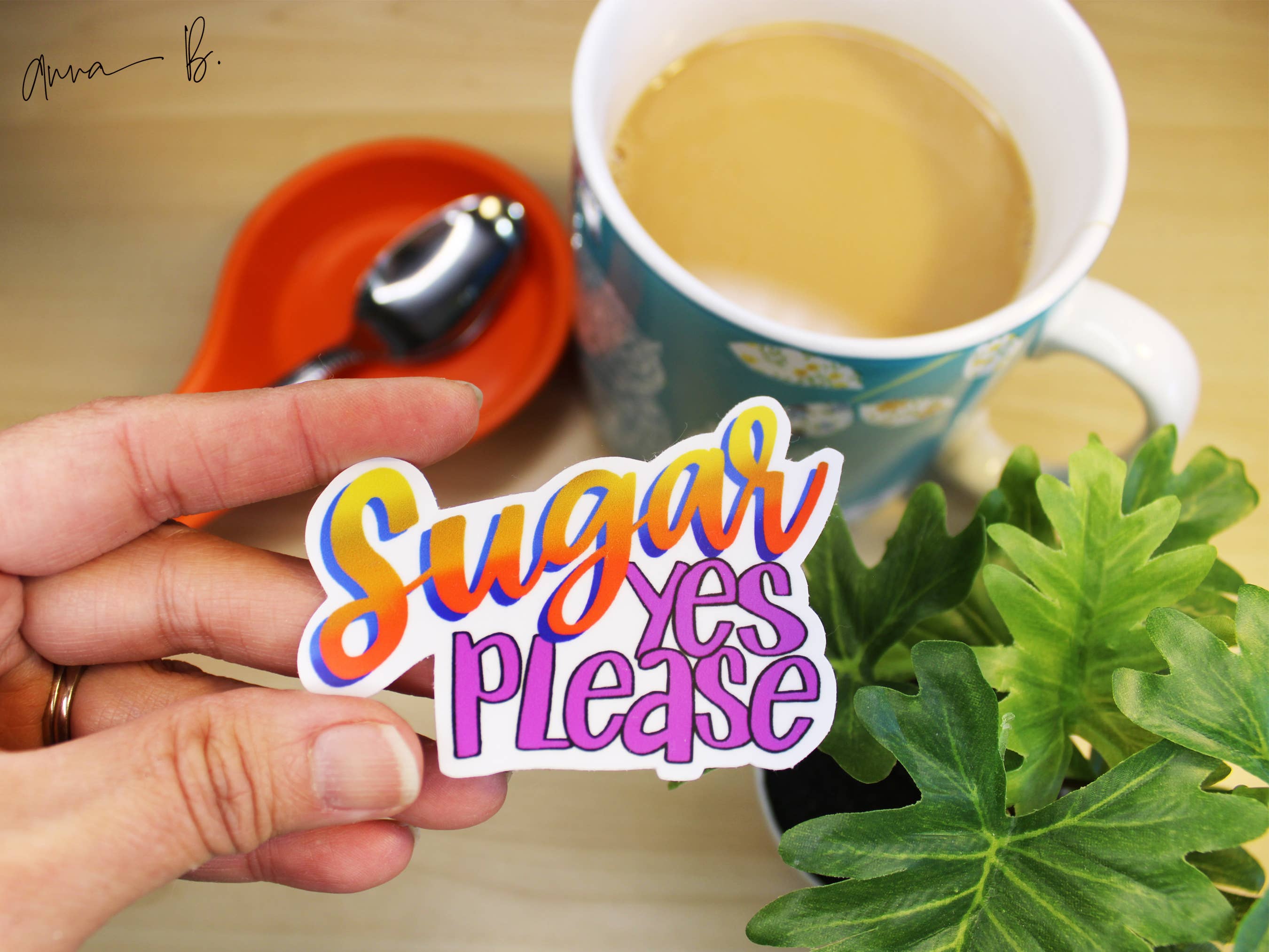 Anna B. Shop - Wholesale Sticker - Sugar, Yes Please Sticker2