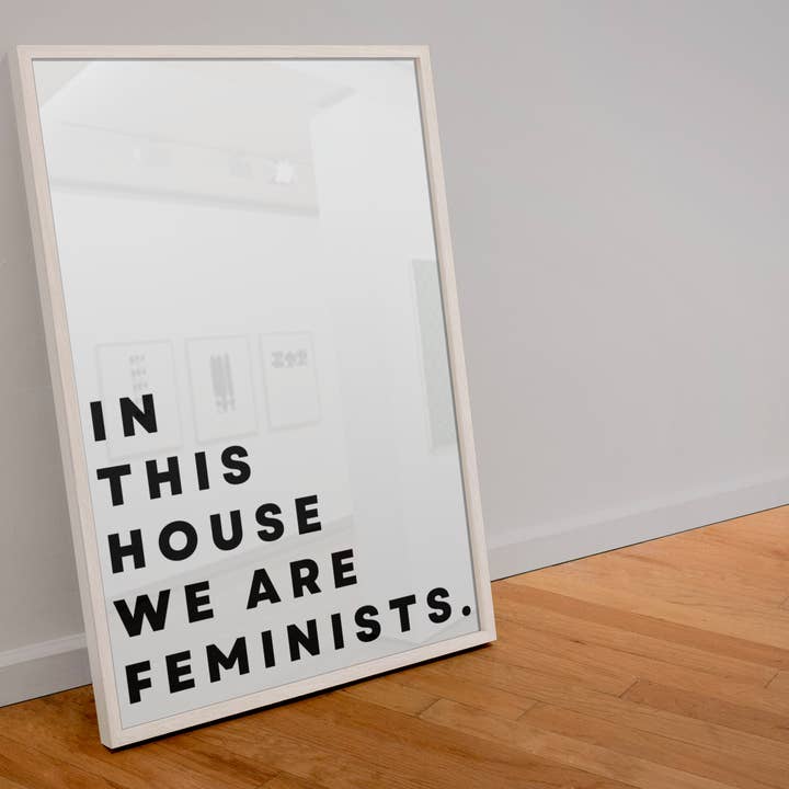 In this house we are feminists print for wholesale by Blue Iris Designs Co