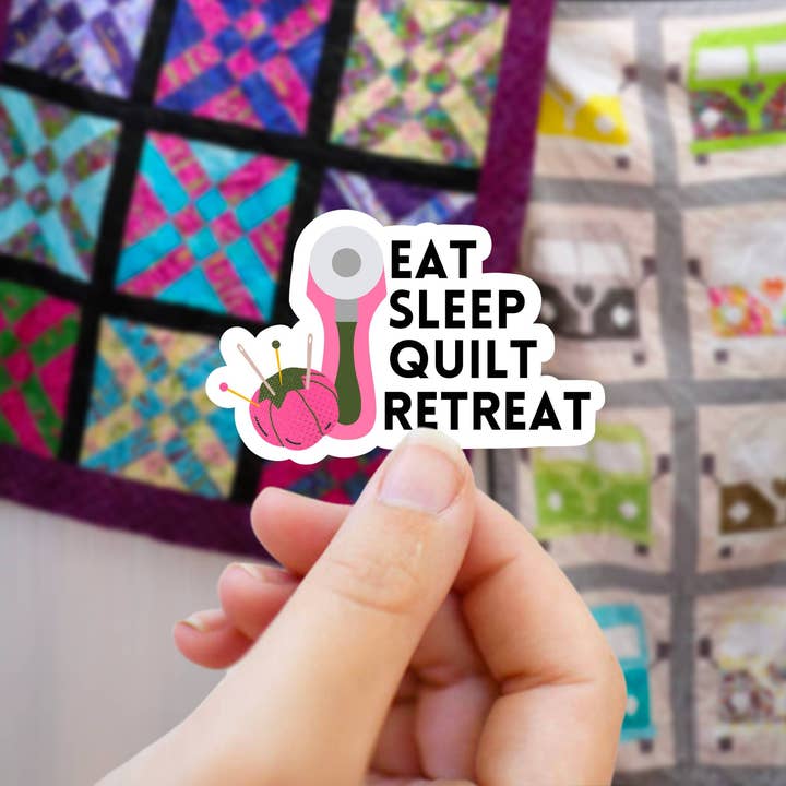 Eat, Sleep , Quilt, Retreat for wholesale by TabathaSmithQuilting