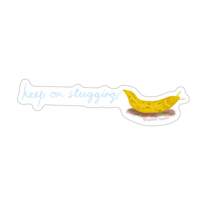 Keep On Slugging Vinyl Sticker | 4x1" for wholesale by Queen Fayzel