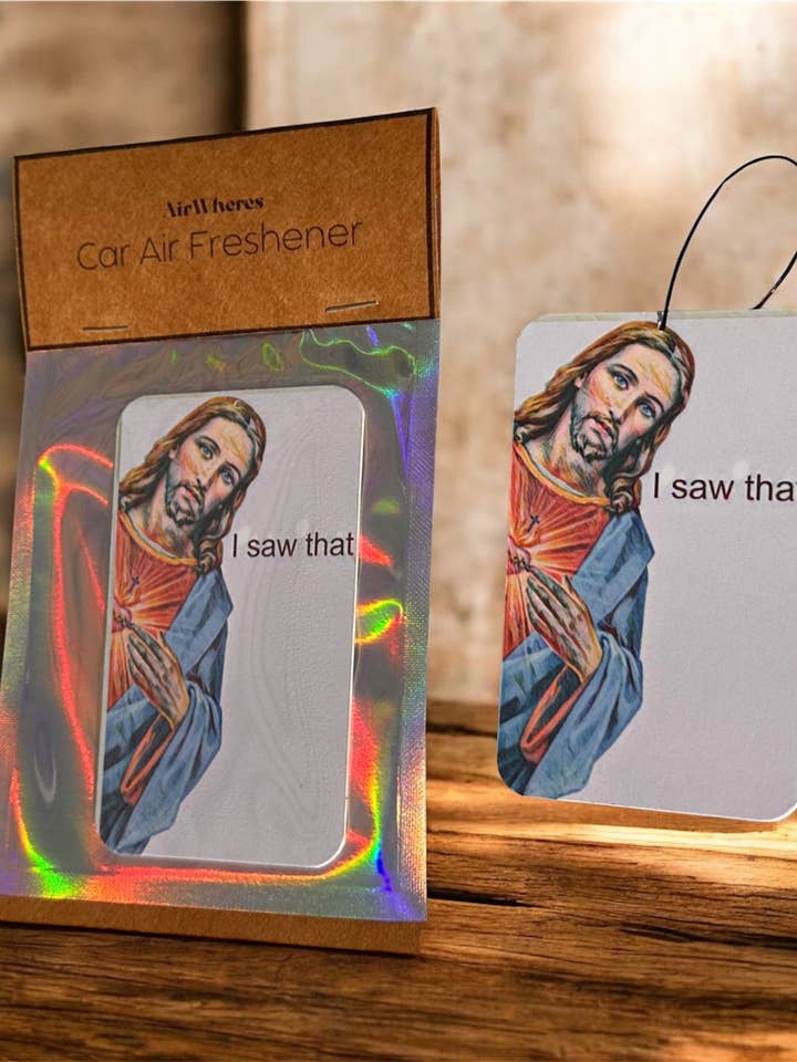 I Saw That Jesus Car Air Freshener Cheeky Funny Gift Scented for wholesale by airWheres