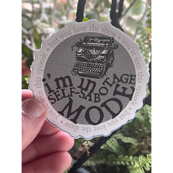 Saturnalia Design Lab - Wholesale Sticker - SELF-SABATOGE MODE Vinyl Sticker, Laminated Vinyl Sticker with Typewriter, Writer Stickers, Poet Stickers, Stocking Stuffers, Vinyl Decal