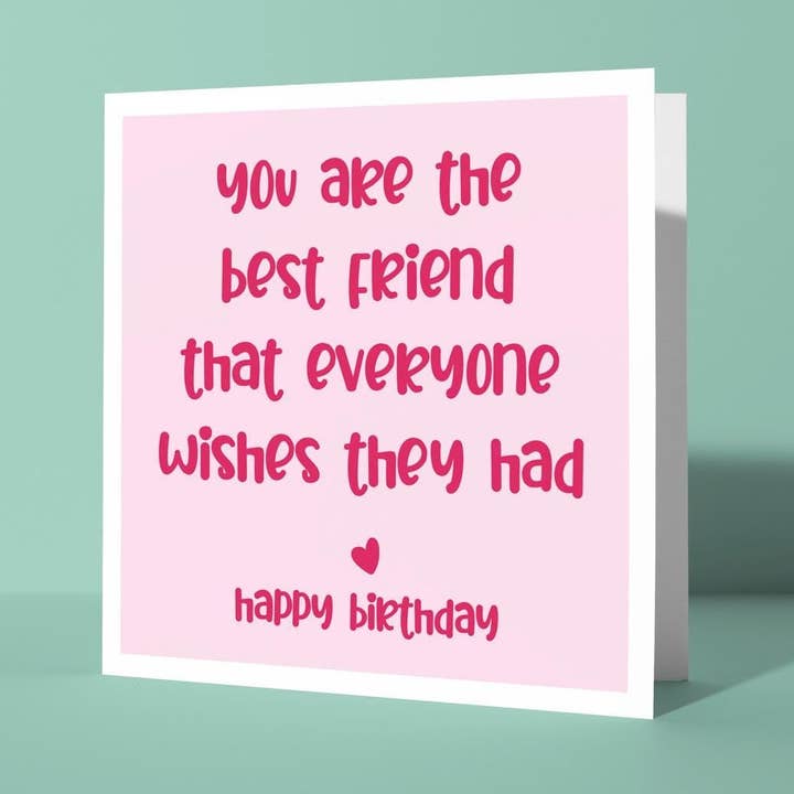 Sei l'amico che tutti vorrebbero avere - Biglietto di compleanno per la vendita all'ingrosso da parte di Peacock Printing