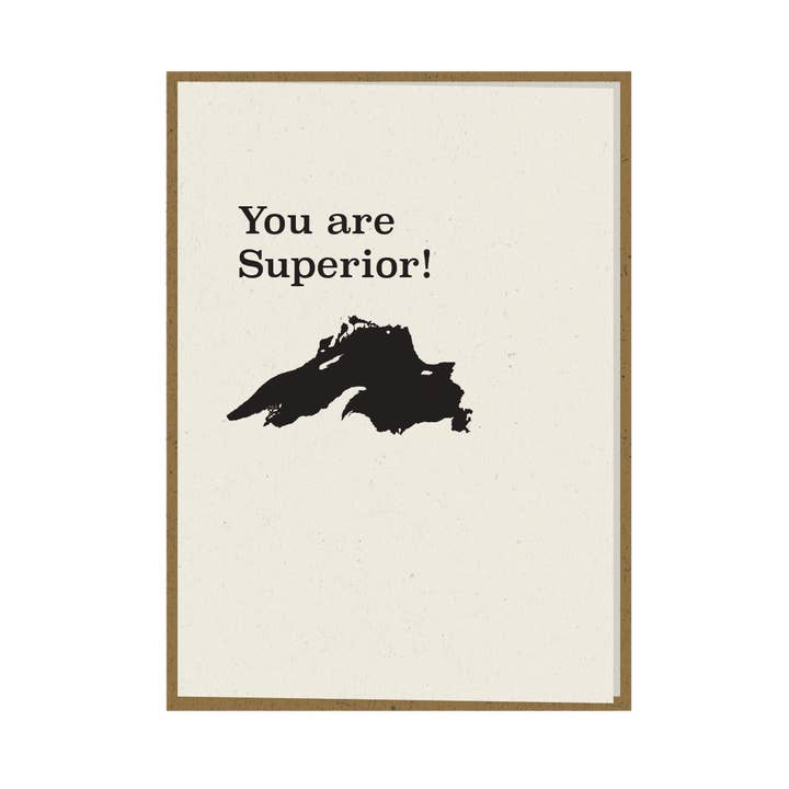 Upper Peninsula Supply Co. - Wholesale Everyday Greeting Card - You are Superior! Greeting Card0