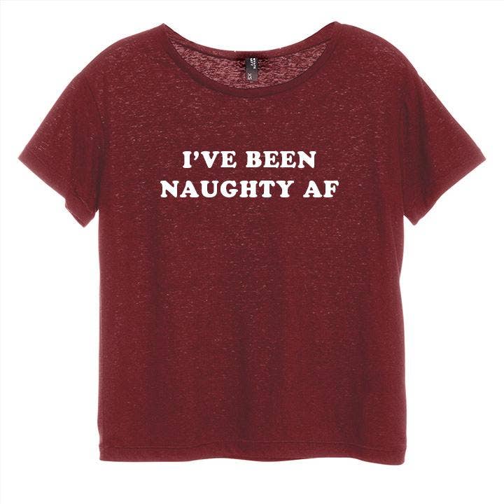 Private Party - Wholesale Screen Printed T-Shirt - Women's - I'VE BEEN NAUGHTY AF [DISTRESSED WOMEN'S 'BABY TEE']0