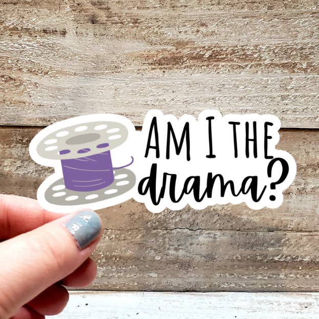 Am I The Drama Sticker for wholesale by Gearhart Design Co.