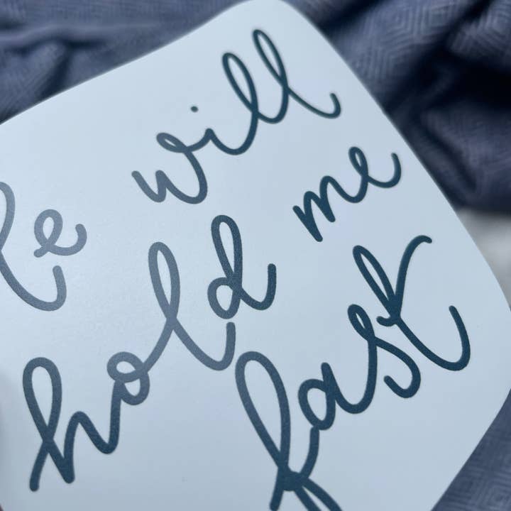 And Hope Designs - Cards, Stickers & Stationery – wholesale Sticker – He Will Hold Me Fast Christian Vinyl Sticker, hymn lyric2