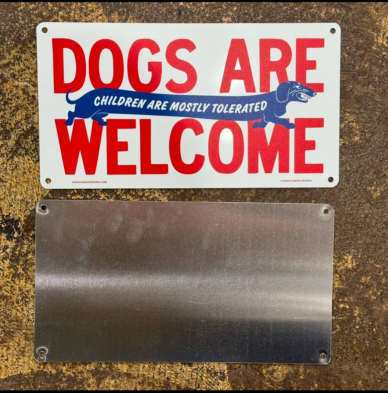 World Famous Original - Wholesale Sign - Dogs Are Welcome Children Are Mostly Tolerated Aluminum Sign3