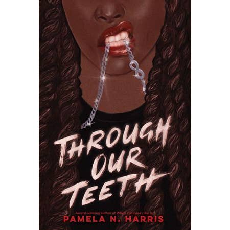 Through Our Teeth : Pamela N. Harris for wholesale by HarperCollins