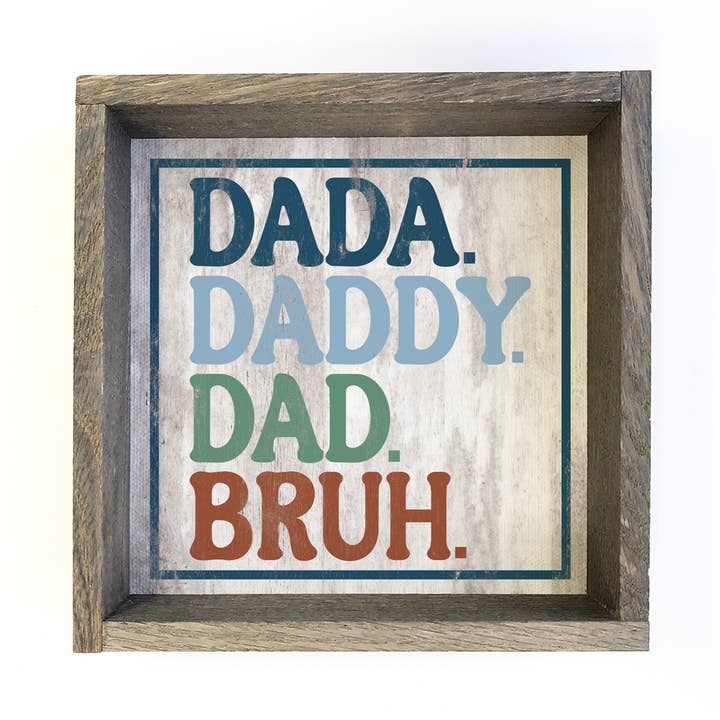 Dada Daddy Dad Bruh - Funny Word Canvas Art - Wood Framed  for wholesale by Hangout Home