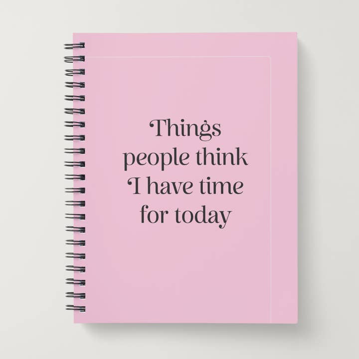 Things People Think I Have Time For Today - Notebook for wholesale by Quirky Doodles