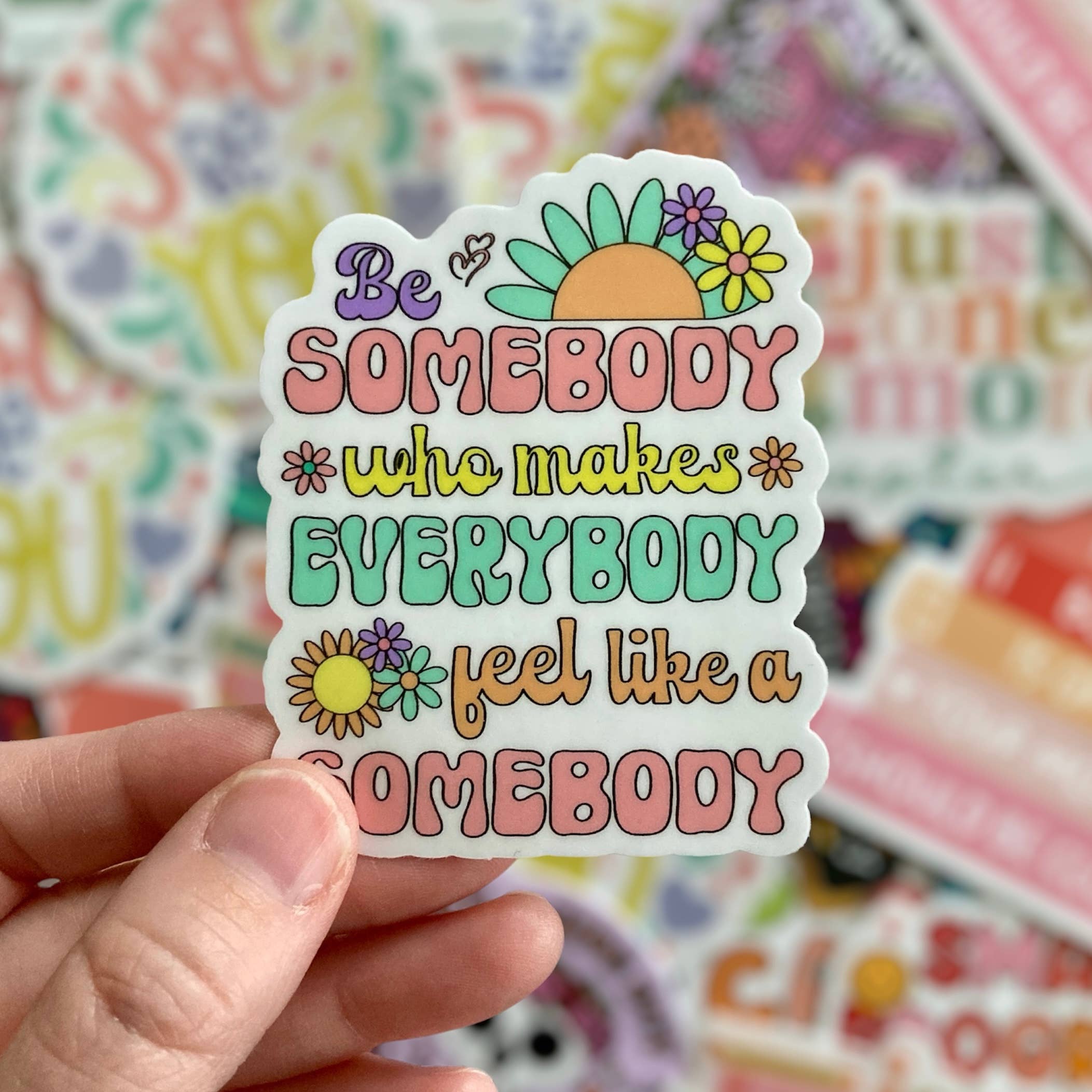 PartyHappier - Wholesale Phone & Laptop Stickers - Be Somebody Who Makes Everybody Feel Like A Somebody Sticker4