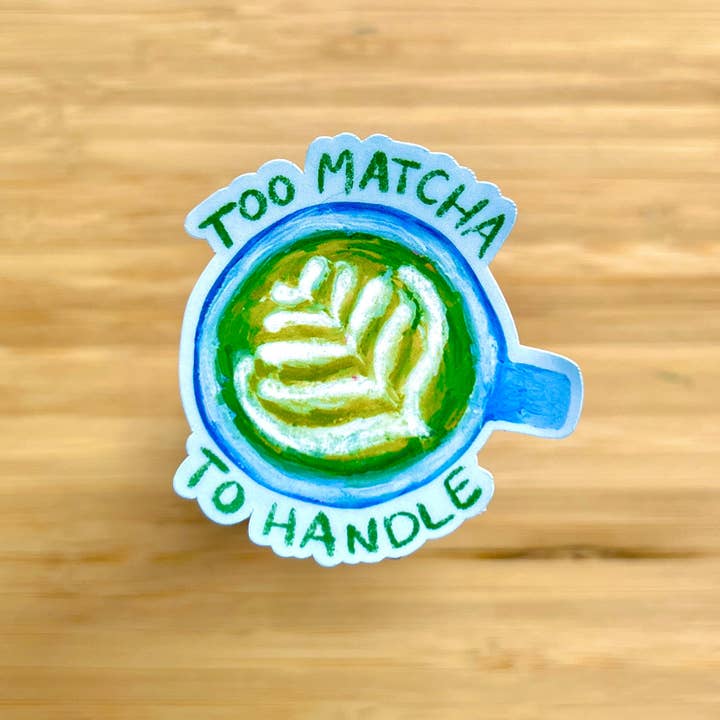 Demasiado Matcha Para Manejar | Pegatina de Vinilo para venta al por mayor de Janine Payne Illustrations